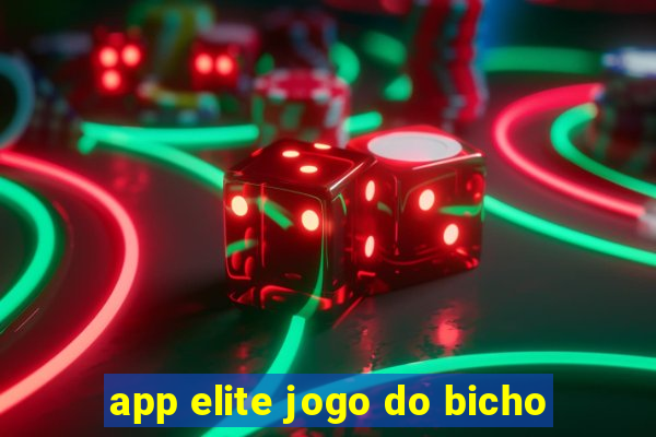 app elite jogo do bicho